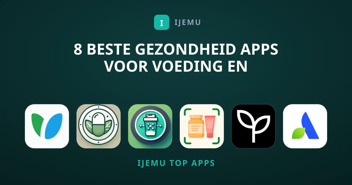 8 Beste Gezondheid Apps voor Voeding en Supplementen